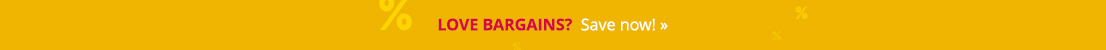 The image is a colourful advertising banner with a yellow background and light yellow percentage signs. It says: “LOVE BARGAINS?” in eye-catching red letters. It also says "Save now!” in white letters.