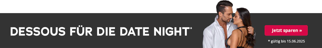 Die Werbeanzeige hat einen dunkelgrauen Hintergrund auf dem in weißer Schrift: „Dessous für die Date Night“ geschrieben steht. Darüber befindet sich ein rotfarbener Button mit der Aufschrift „Nur für kurze Zeit“. Darunter steht in kleiner Schrift: „*gültig bis 15.06.2025“. Im Bild ist ein Paar zu sehen: Ein Mann in weißem Hemd blickt eine Frau an, die schwarze Dessous mit Rückenschnürung trägt. Sie stehen sich eng gegenüber und der Mann hält die langen und dunklen Haare der Frau fest zusammen.