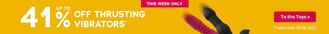 The advertisement has a yellow background. It says “This week only – up to 41% off thrusting vibrators” and valid until 20.06.2025 in white letters. There is a red banner with the words “To the toys” below this. Two vibrators can be seen at the right-hand side of the advertisement – one is black and one is red. Up and down movements are indicated on both vibrators.