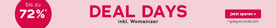 Werbemittel mit gelbem Hintergrund. In großen roten Buchstaben steht "Deal Days", darunter in kleinerer weißer Schrift: "inkl. Womanizer". Außerdem ist ein roter kreisrunder Störer mit der Aufschrift "bis zu 72%" abgebildet. Am unteren Rand steht: "*nur online, gültig bis 03.08.2025".