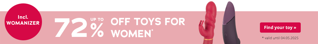 The picture is an advertisement for women's toys. It says “UP TO 72% OFF TOYS FOR WOMEN*” in white letters on a pink background. In small letters underneath It says “*valid until 04.05.2025” in small letters underneath it. It also says “Incl. WOMANIZER” in a red circle. A purple Womanizer can be seen in the background.