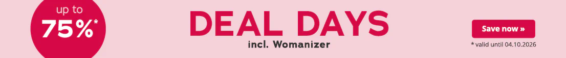 Advertisement with a pink background. It says “Deal Days” in large red letters and "incl. Womanizer" in smaller letters. There is also an eye-catching red circle with the text “up to 75%”. It says “*valid until 04.10.2026” at the bottom.