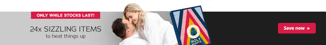 The advertisement has a picture of a man in a white T-shirt lying on a bed. A woman is leaning over him. She is wearing a white blouse. They are smiling at each other. The Advent calendar with a colourful design and the text “HOLY NIGHTS” is prominently displayed. The sentence: “24x sizzling items to heat things up!” is written above in black letters. There is a red banner at the top with the words “Only while stocks last”. There is another red banner at the bottom with the words “Save now »".