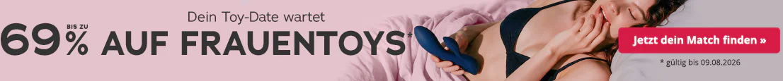 Eine Frau in schwarzer Unterwäsche liegt auf rosafarbenen Bettlaken und hält ein blaues Sextoy in der Hand. Text: „Dein Toy-Date wartet - BIS ZU 69% AUF FRAUENTOYS*“. Ein roter Button „Jetzt dein Match finden »“, gültig bis 09.08.2026.