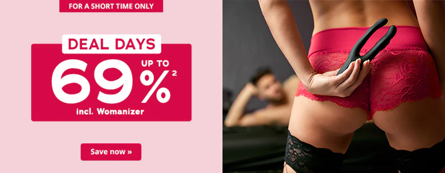 Two-part advertisement. One side has a pink background. There is a short element with a red background at the top with the words “For a short time only”. There is a red rectangle with rounded corners in the middle of the pink background with the text: Up to 69% incl. Womanizer. There is a rectangle above that with a white background and large red letters that say: “DEAL DAYS”. There is a picture on the other side of the advertisement. The picture shows a woman from behind. You can see her back, buttocks and the upper half of her thighs. She is wearing red lace panties and black hold-up stockings with a lace trim. She is holding a black toy in her hand behind her buttocks. You can see a man lying on a sofa in the background. He is topless and looking in the direction of the woman. There is a call-to-action button at the bottom with a red background and the words “Save now »”.