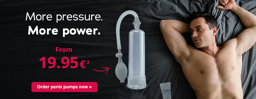 The advertisement has an image of a man lying topless on a bed with dark bedding. It says "More pressure. More power. From 19.95€” in large red and white letters. There is a picture of a penis pump and lubricant underneath the text. A red arrow connects the price to the toy. There is a red button underneath the picture with the words “Order penis pumps now”.